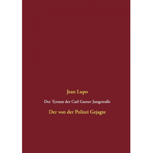 Jean Lupo - Der Tyrann der Carl Gustav Jungstraße