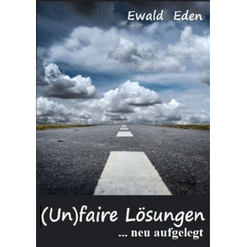 Ewald Eden - (Un)faire Lösungen