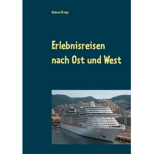 Helmut Kropp - Erlebnisreisen nach Ost und West