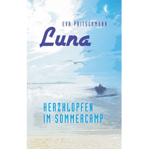 Eva Pritschmann - Luna – Herzklopfen im Sommercamp