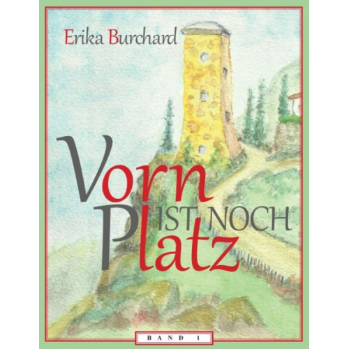 Erika Burchard - Vorn ist noch Platz - Band 1