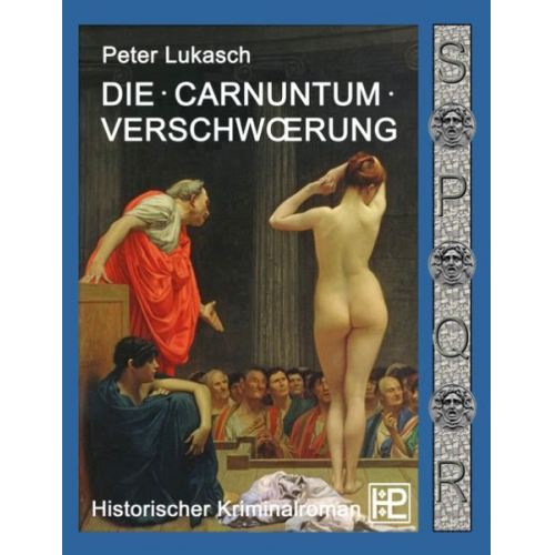 Peter Lukasch - Die Carnuntum-Verschwörung