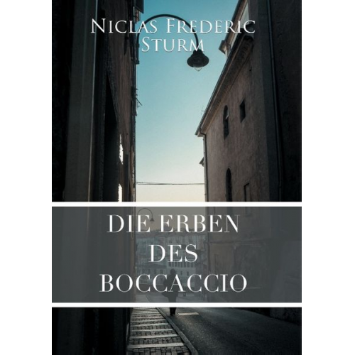 Niclas Frederic Sturm - Die Erben des Boccaccio