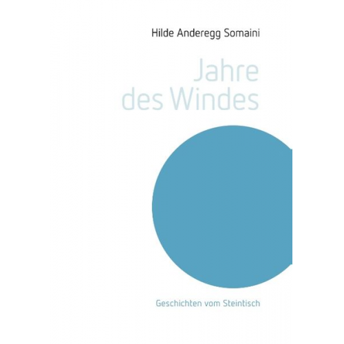 Hilde Anderegg Somaini - Jahre des Windes