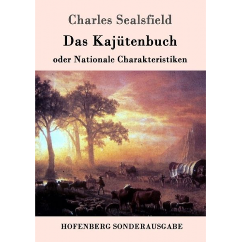 Charles Sealsfield - Das Kajütenbuch oder Nationale Charakteristiken