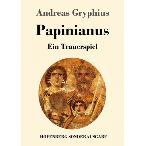 Andreas Gryphius - Papinianus