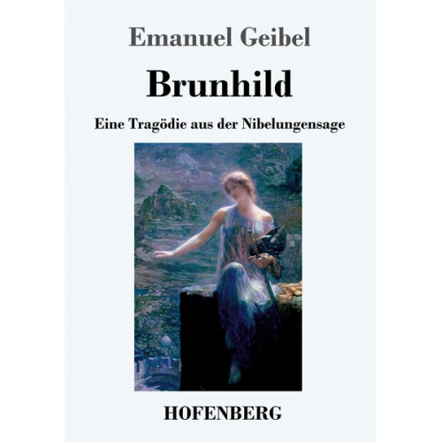 Emanuel Geibel - Brunhild