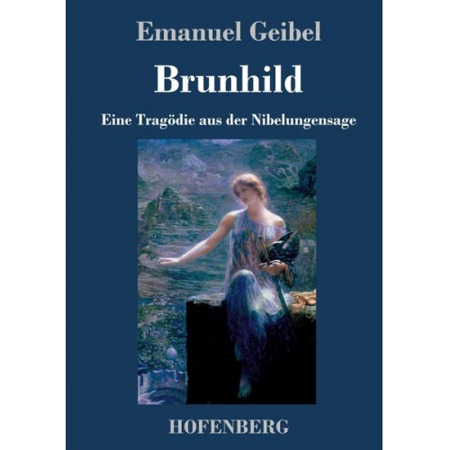 Emanuel Geibel - Brunhild