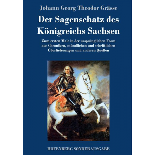 Johann Georg Theodor Grässe - Der Sagenschatz des Königreichs Sachsen