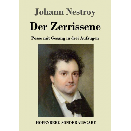 Johann Nestroy - Der Zerrissene