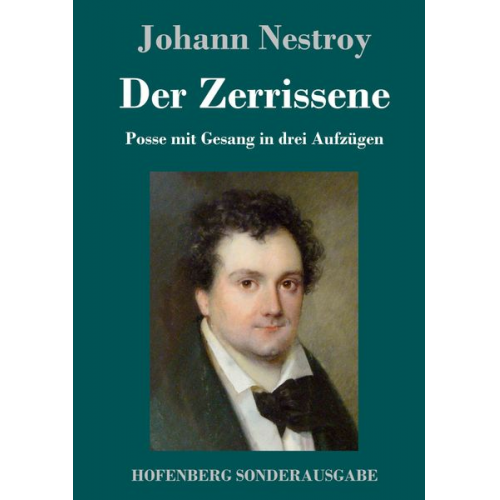 Johann Nestroy - Der Zerrissene