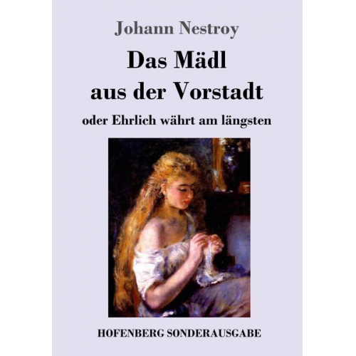 Johann Nestroy - Das Mädl aus der Vorstadt oder Ehrlich währt am längsten