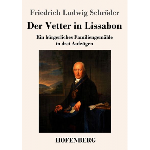 Friedrich Ludwig Schröder - Der Vetter in Lissabon