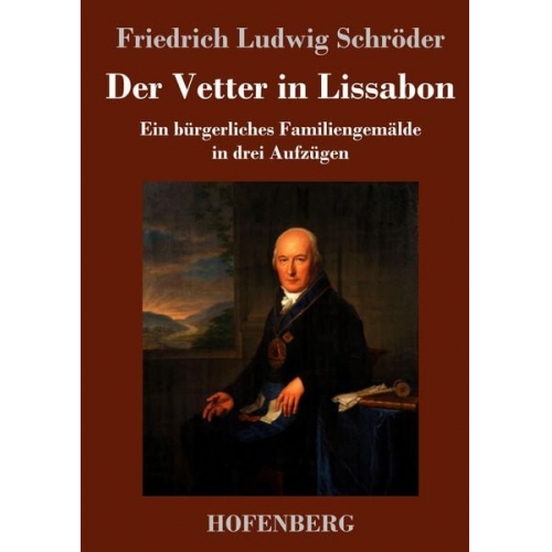 Friedrich Ludwig Schröder - Der Vetter in Lissabon