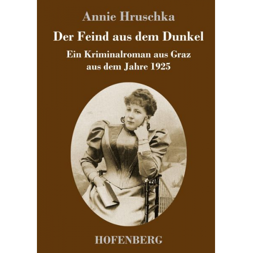 Annie Hruschka - Der Feind aus dem Dunkel