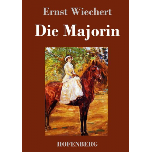 Ernst Wichert - Die Majorin