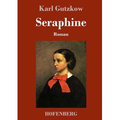 Karl Gutzkow - Seraphine