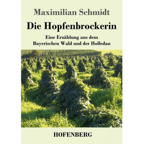 Maximilian Schmidt - Die Hopfenbrockerin