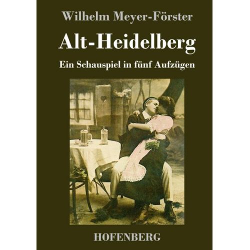 Wilhelm Meyer-Förster - Alt-Heidelberg