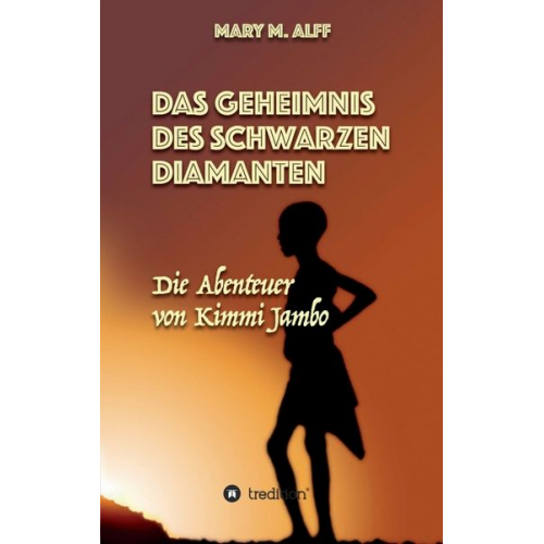 Mary Alff Lena-Marie Alff - Das Geheimnis Des Schwarzen Diamanten