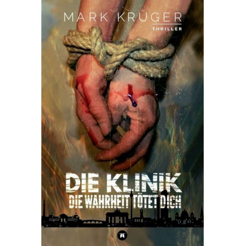 Mark Krüger - Die Klinik