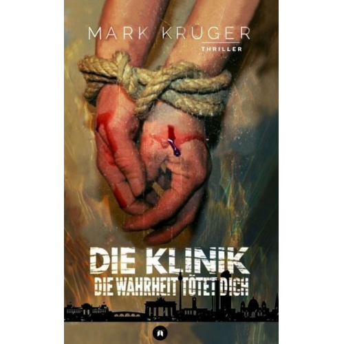 Mark Krüger - Die Klinik