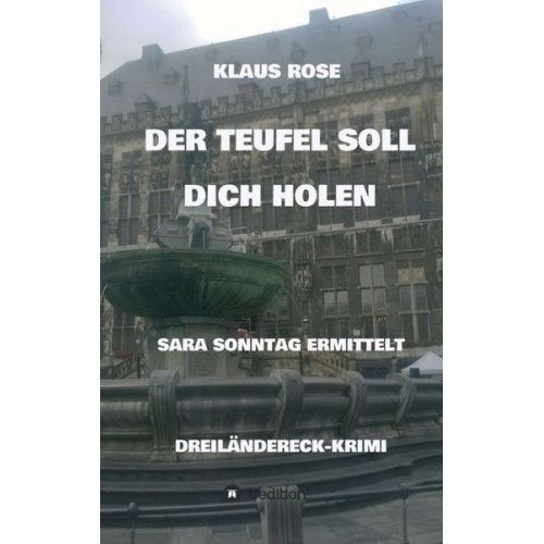 Klaus Rose - Der Teufel Soll Dich Holen