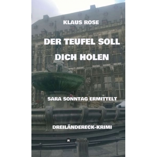 Klaus Rose - Der Teufel Soll Dich Holen