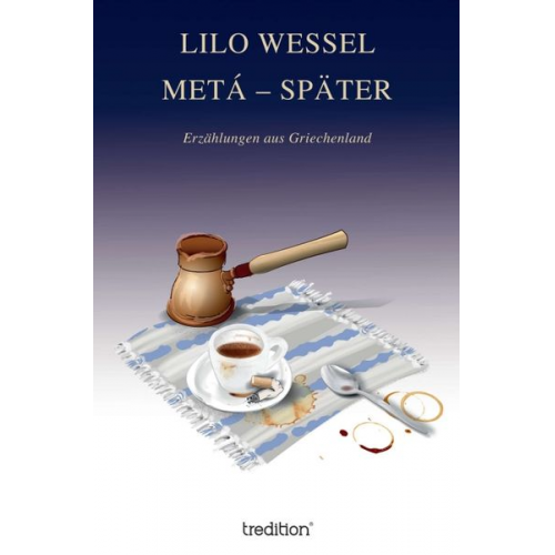 Lilo Wessel - Metá – Später