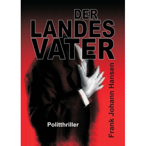 Frank Johann Hansen - Der Landesvater