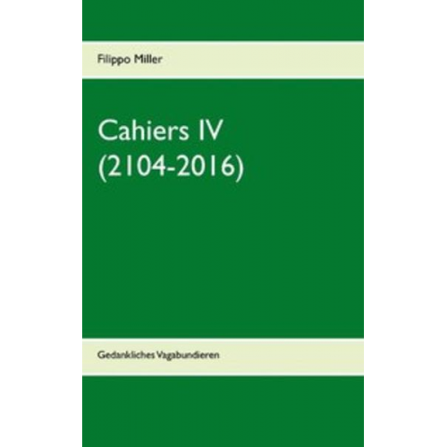 Filippo Miller - Cahiers IV