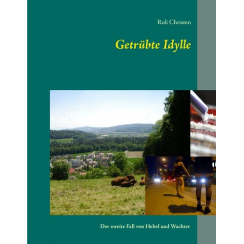 Roli Christen - Getrübte Idylle