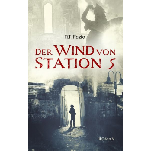 R.T. Fazio - Der Wind von Station 5