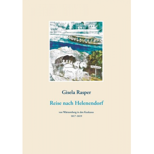 Gisela Rasper - Reise nach Helenendorf