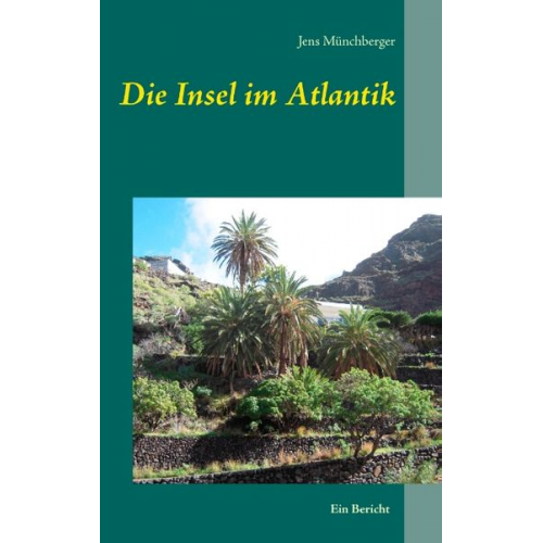 Jens Münchberger - Die Insel im Atlantik