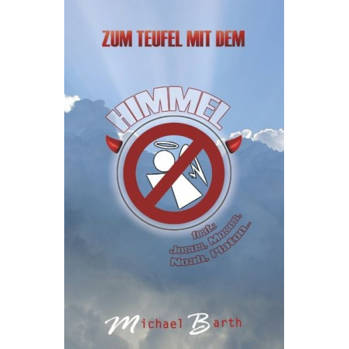 Michael Barth - Zum Teufel mit dem Himmel