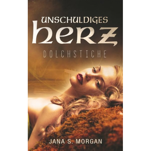 Jana S. Morgan - Unschuldiges Herz: Dolchstiche