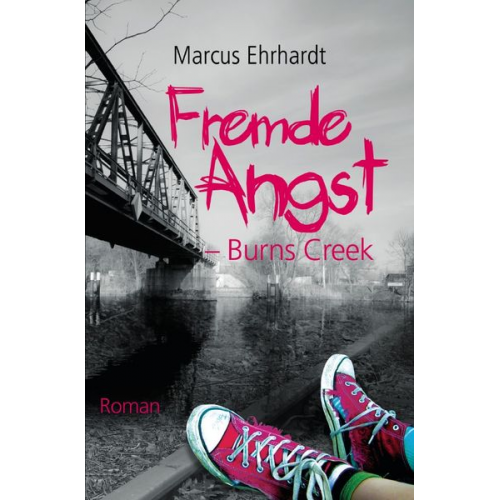 Marcus Ehrhardt - Fremde Angst / Fremde Angst - Burns Creek