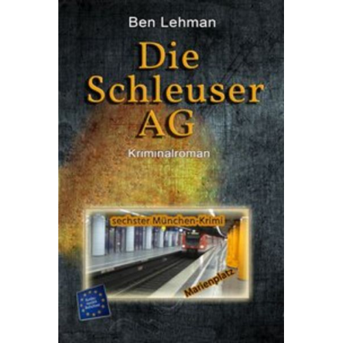 Ben Lehman - München-Krimis / Die Schleuser AG