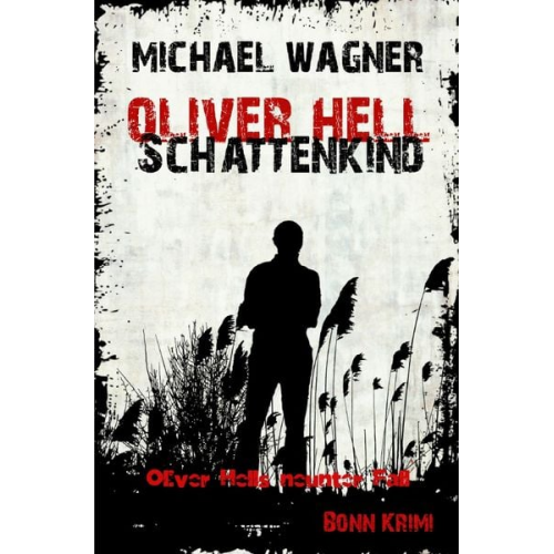 Michael Wagner - Oliver Hell / Oliver Hell - Schattenkind