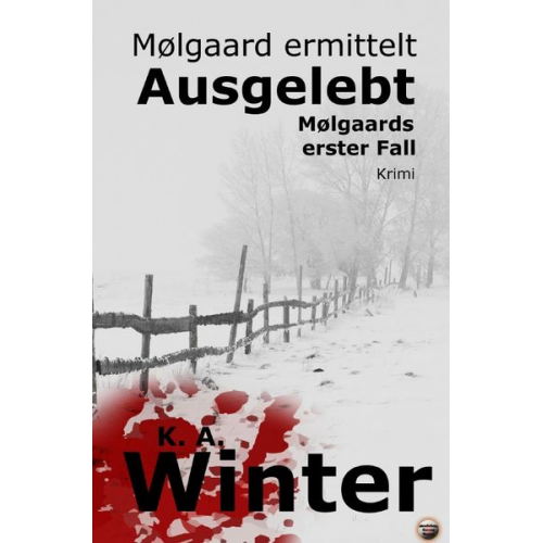 K. A. Winter - Mølgaard ermittelt / Ausgelebt