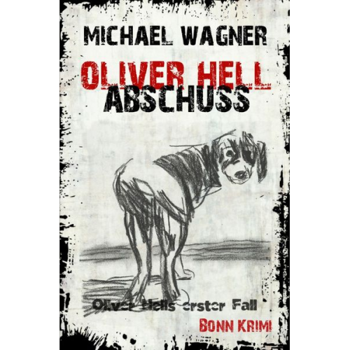 Michael Wagner - Oliver Hell / Oliver Hell - Abschuss