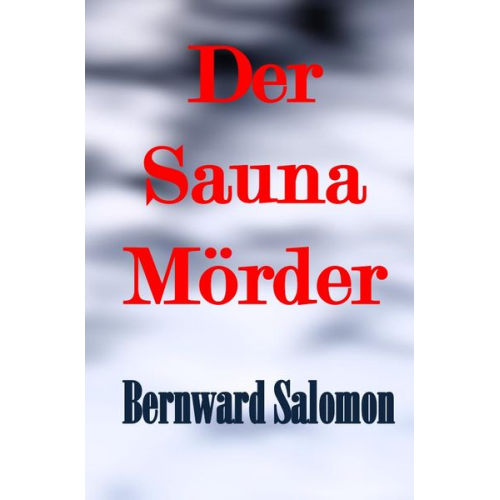 Bernward Salomon - Der Saunamörder