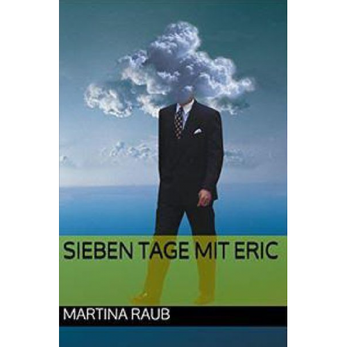 Martina Raub - Sieben Tage mit Eric