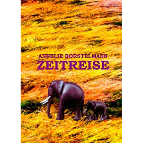 Annelie Borstelmann - Zeitreise