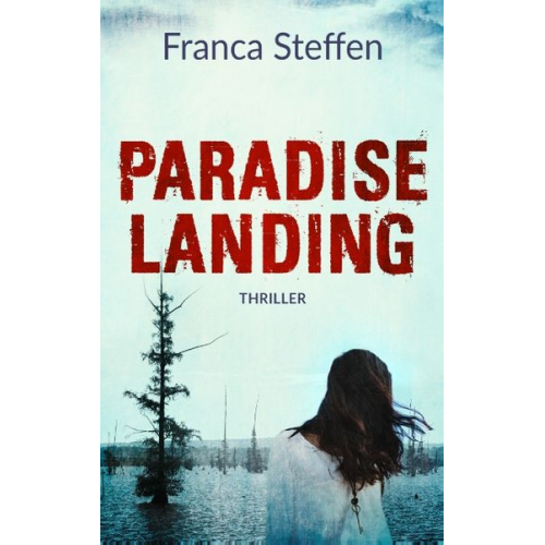 Franca Steffen - Paradise Landing