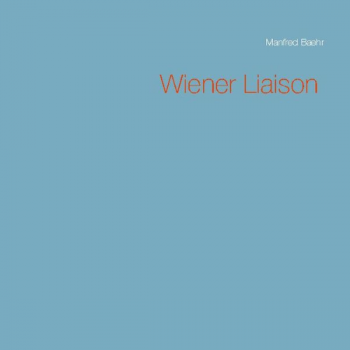 Manfred Baehr - Wiener Liaison