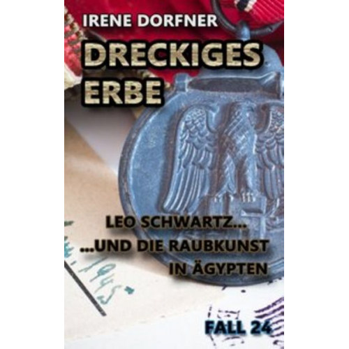 Irene Dorfner - Dreckiges Erbe