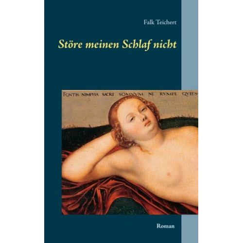 Falk Teichert - Störe meinen Schlaf nicht