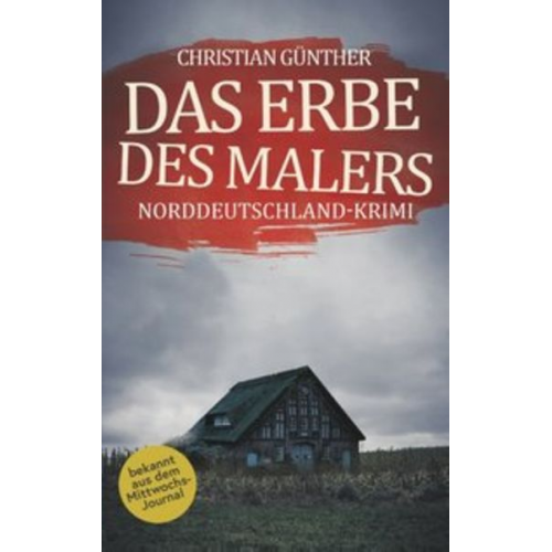 Christian Günther - Das Erbe des Malers